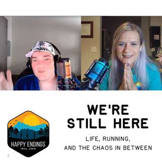 We're Still Here: Life, Running, and the Chaos In Between