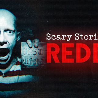 Darkest Threads on REDDIT - 15 TRUE Horror Stories