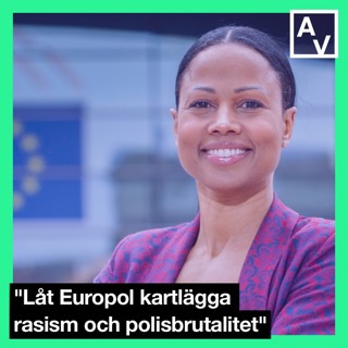Alice Bah Kuhnke: Låt Europol kartlägga rasism och polisbrutalitet