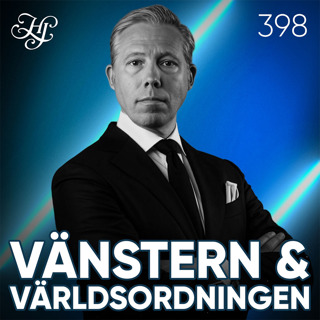 #398 - VÄNSTERN OCH VÄRLDSORDNINGEN