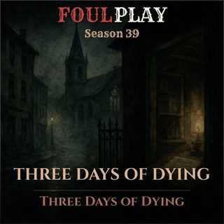 Three Days of Dying
