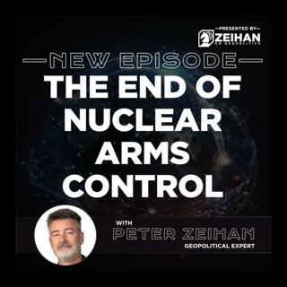 The End of Nuclear Arms Control || Peter Zeihan