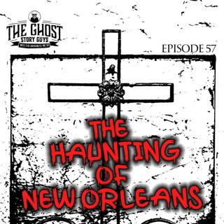 The Haunting of New Orleans