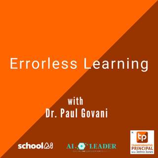 Errorless Learning with Dr. Paul Gavoni Transformative Principal 544 #SummerofAI