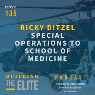 Ricky Ditzel: SOFtoSOM - Special Operations to School of Medicine, Ep. 135