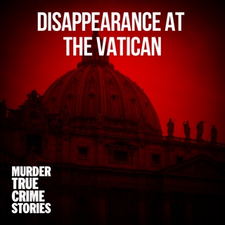 MYSTERY: Disappearance at the Vatican
