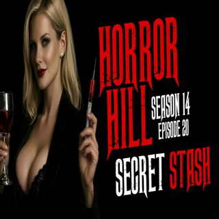 S14 Ep20: S14E20 - "Secret Stash" - Horror Hill