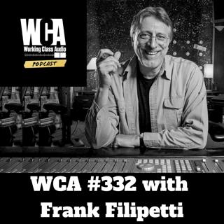WCA #332 with Frank Filipetti - METAlliance, Physics to Music, Starting Late, Sticking With It, and Right Track Recording