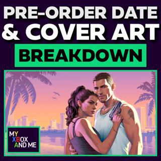 GTA 6 Pre-order Date Confirmed, Cover Art Breakdown | My Xbox And Me 573