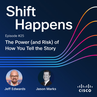 SHIFT HAPPENS - EP.25: The Power (and Risk) of How You Tell the Story