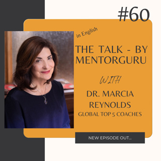 A talk with Dr. Marcia Reynolds - Top 5 global coach.