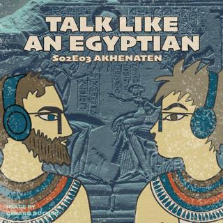 S02E03 Akhenaten
