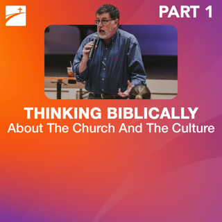 Hot Topic: Thinking Biblically About The Church And The Culture - Part 1