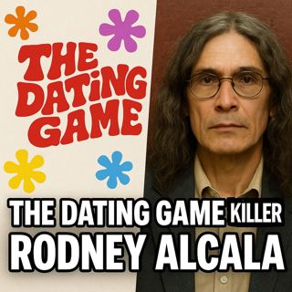The Dating Game Killer: Rodney Alcala