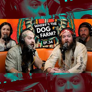 034 - Where's the Dog Farm?