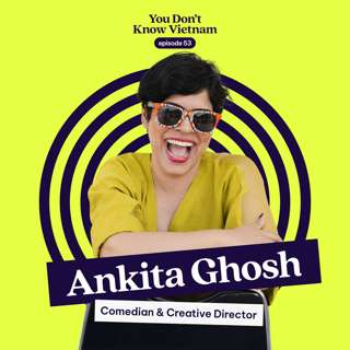 E53: Meet the stand-up comedian who made Durex Vietnam hilariously hyper local