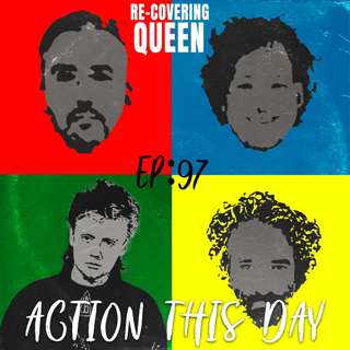 Ep 97 : Action This Day