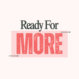 Ready for More | Derek Quinby