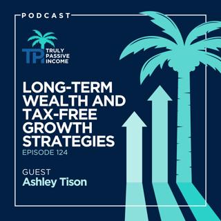 Long-Term Wealth And Tax-Free Growth Strategies With Ashley Tison