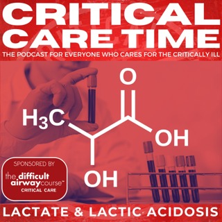 53. Lactate & Lactic Acidosis