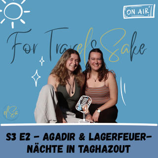 S3 E2 - Agadir & Lagerfeuernächte in Taghazout