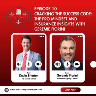 Episode 10: Cracking the Success Code: The Pro Mindset and Insurance Insights with Geremie Fiorini