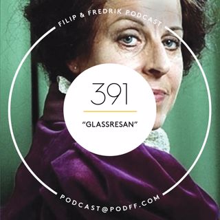 391. "Glassresan"