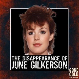The Disappearance of June Gilkerson