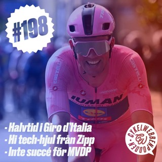 198. Halvtid i Girot, behöver vi verkligen elektronik i våra hjul och MVDP gör inte succé på MTB