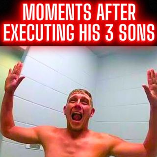 Moments After Executing His 3 Sons