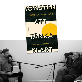 #250 Konsten att tänka klart med Christer Sturmark