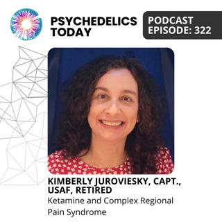 PT322 – Kimberly Juroviesky, Capt, USAF, Retired – Ketamine and Complex Regional Pain Syndrome