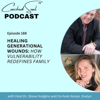 Healing Generational Wounds: How Vulnerability Redefines Family