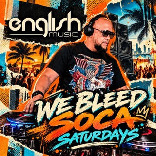 English Music - We Bleed Soca Saturdays (Groovy Edition)