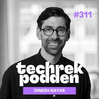 311. Del 2: Från världsscenen till startupvärlden med Dinesh Nayar