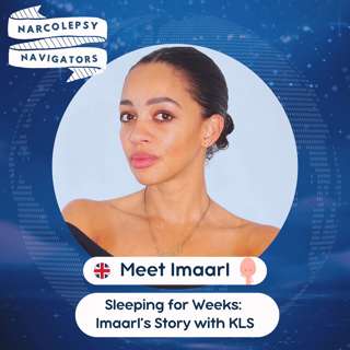 S2E8 Sleeping for Weeks: Imaarl’s Story with KLS