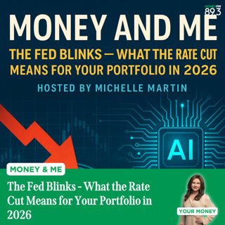 Money and Me: The Fed Blinks - What the Rate Cut Means for Your Portfolio in 2026