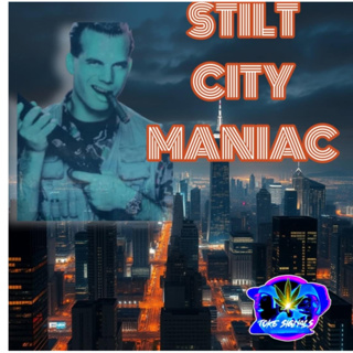 Stilt City Maniac