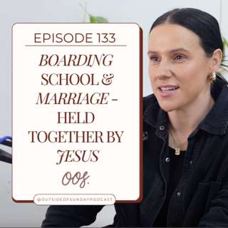 Episode 133 - Boarding School & Marriage: Held Together by Jesus: Marethie, Part 1