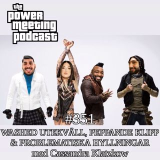 #351 – Washed utekväll, peppande klipp & problematiska hyllningar med Cassandra Klatzkow