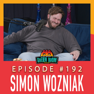 #192 - With Simon Wozniak - Hot Water’s Green Room w/Tony & Jamie