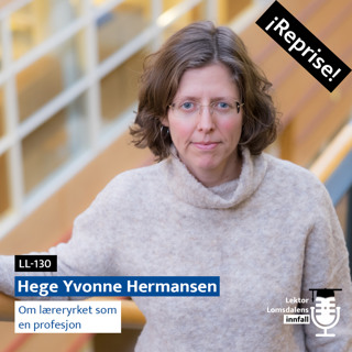 Reprise: Hege Yvonne Hermansen om læreryrket som en profesjon
