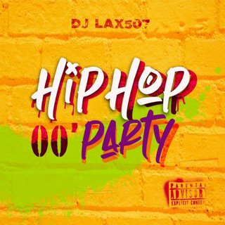 Dj Lax-Hip Hop 00 Party