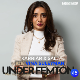 #318 Karriär, sälj och ledarskap - Vina Suleyman