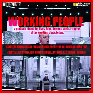 Teamsters Members React to Sean O'Brien's RNC Speech (w/ Amber Mathwig, Tony, Chantelle, Rick Smith, Zoey Moretti Niebuhr, Jess Leigh, Kat, & Robert Conklin)