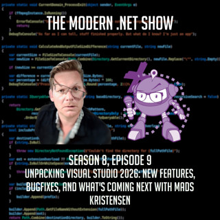 Unpacking Visual Studio 2026: New Features, Bug Fixes, and What's Coming Next with Mads Kristensen