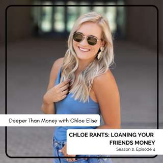 Chloe Rants About Loaning Your Friends Money