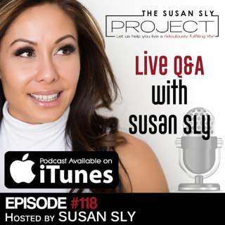 118. A Fresh Perspective: Live Q & A With Susan Sly