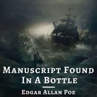 Halloween Ep. 2.0 - Manuscript Found in a Bottle by Edgar Allan Poe