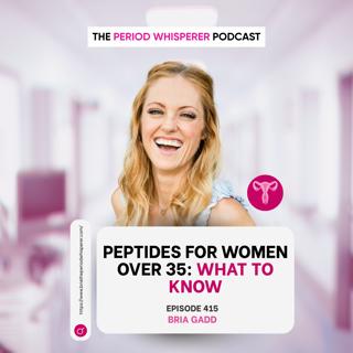 Ep 415: Peptides for Women Over 35: What to Know